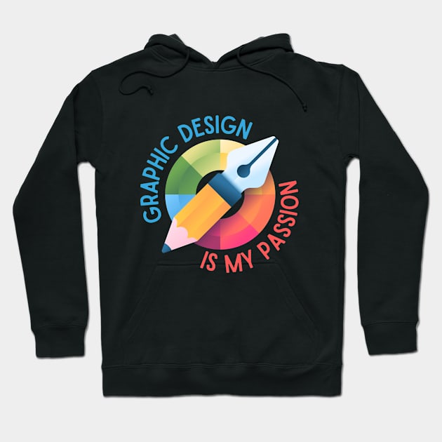 Graphic Design is my passion Hoodie by dooddles